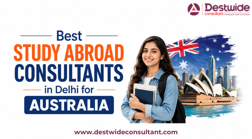 Best Study Abroad Consultants in Delhi for Australia